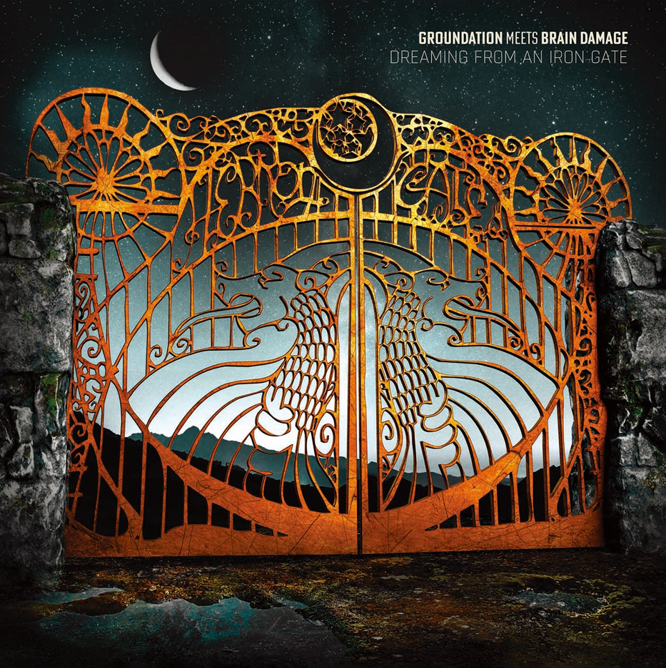 DREAMING FROM AN IRON GATE BY GROUNDATION WITH BRAIN DAMAGE IS OUT NOW