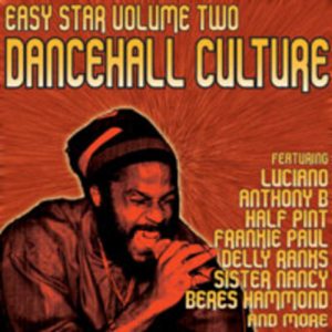 Easy Star Volume 2: Dancehall Culture