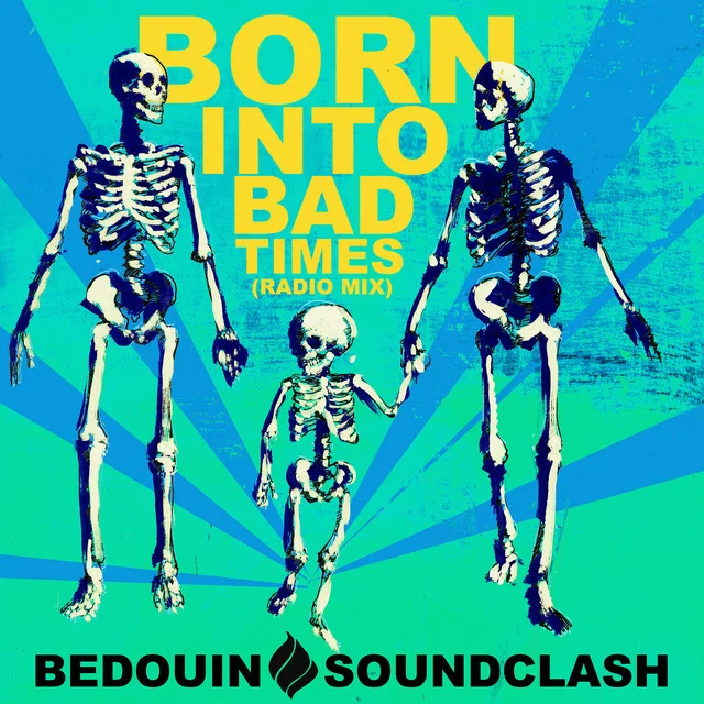 Born Into Bad Times (Radio Mix)